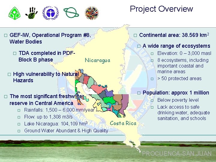 Project Overview o GEF-IW, Operational Program #8, Water Bodies o o o TDA completed