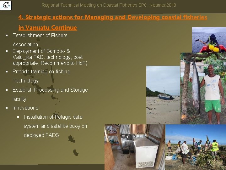 Regional 2018 Regional. Technical. Meetingonon. Coastal. Fisheries. SPC, Noumea 2018 4. Strategic actions for