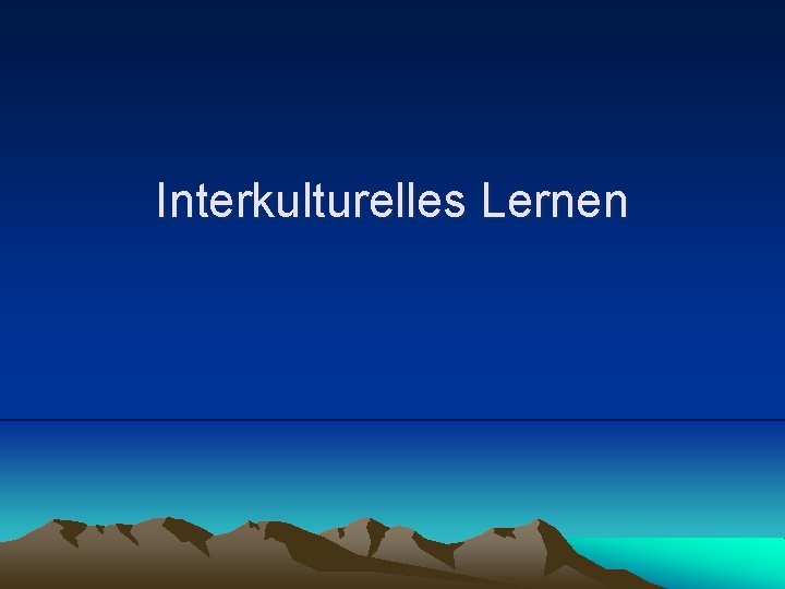 Interkulturelles Lernen 