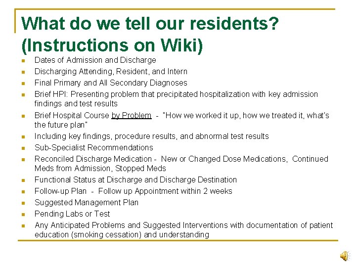 What do we tell our residents? (Instructions on Wiki) n n n n Dates