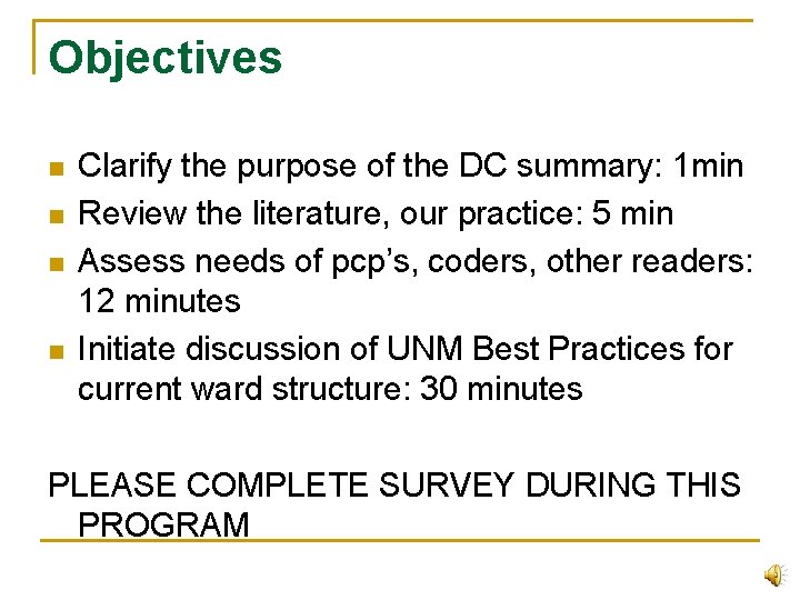 Objectives n n Clarify the purpose of the DC summary: 1 min Review the