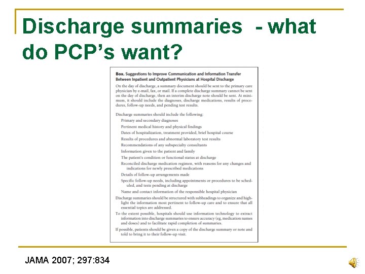 Discharge summaries - what do PCP’s want? JAMA 2007; 297: 834 