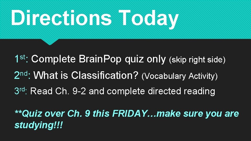 Directions Today 1 st: Complete Brain. Pop quiz only (skip right side) 2 nd: