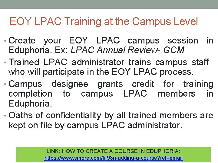 EOY LPAC Training at the Campus Level • Create your EOY LPAC campus session