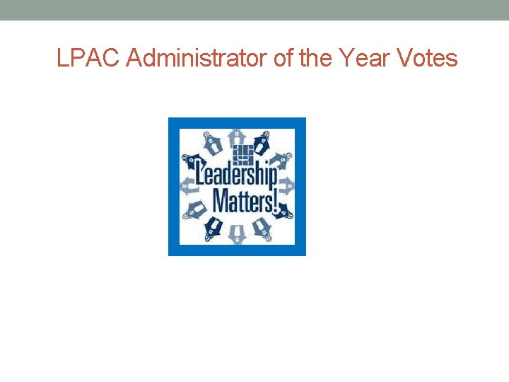 LPAC Administrator of the Year Votes 