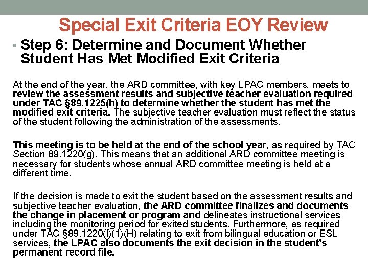 Special Exit Criteria EOY Review • Step 6: Determine and Document Whether Student Has