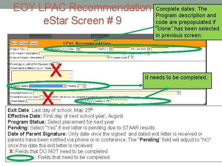 EOY LPAC Recommendation e. Star Screen # 9 x x Complete dates. The Program