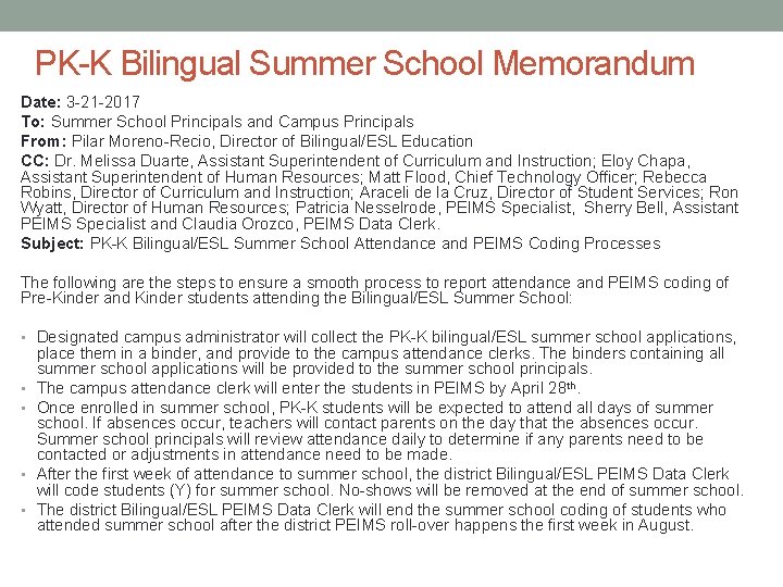 PK-K Bilingual Summer School Memorandum Date: 3 -21 -2017 To: Summer School Principals and