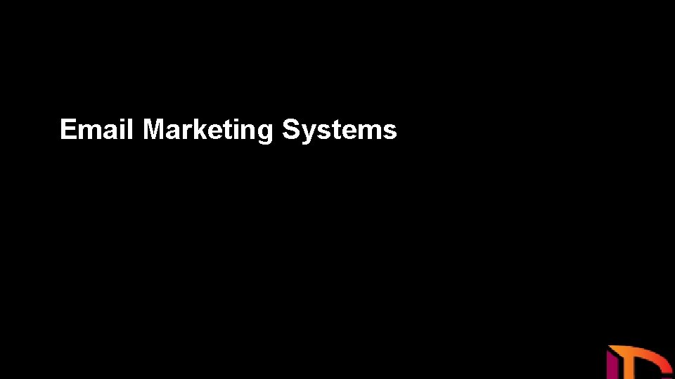 Email Marketing Systems 