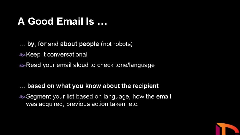 A Good Email Is … … by, for and about people (not robots) Keep