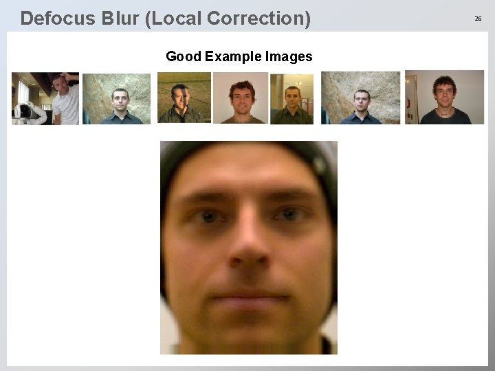 Defocus Blur (Local Correction) Good Example Images 26 