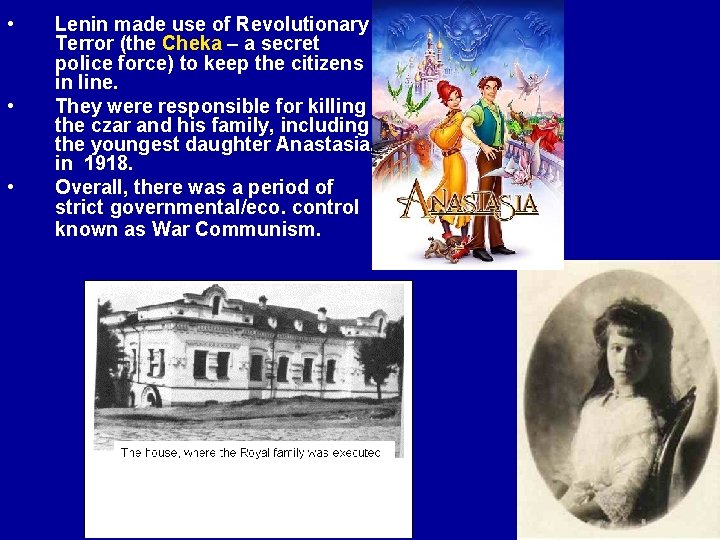  • • • Lenin made use of Revolutionary Terror (the Cheka – a