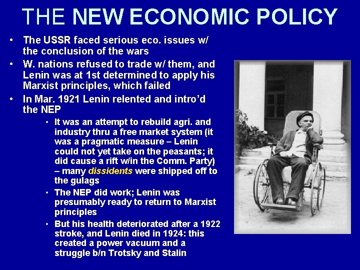 THE NEW ECONOMIC POLICY • The USSR faced serious eco. issues w/ the conclusion