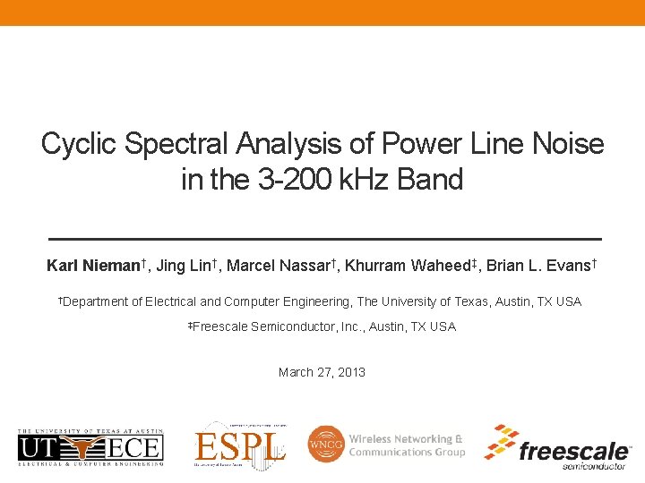Cyclic Spectral Analysis of Power Line Noise in the 3 -200 k. Hz Band