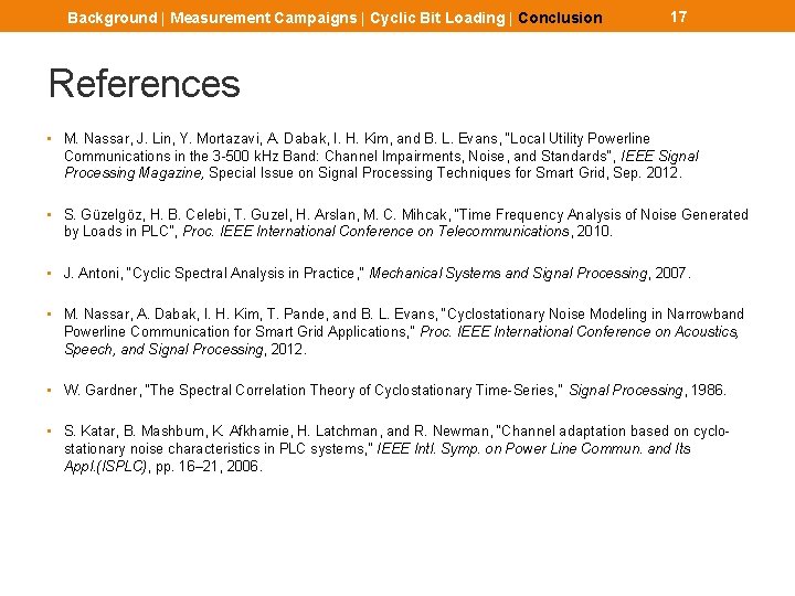 Background | Measurement Campaigns | Cyclic Bit Loading | Conclusion 17 References • M.