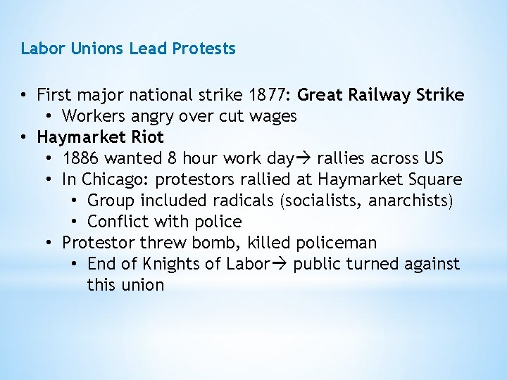 Labor Unions Lead Protests • First major national strike 1877: Great Railway Strike •