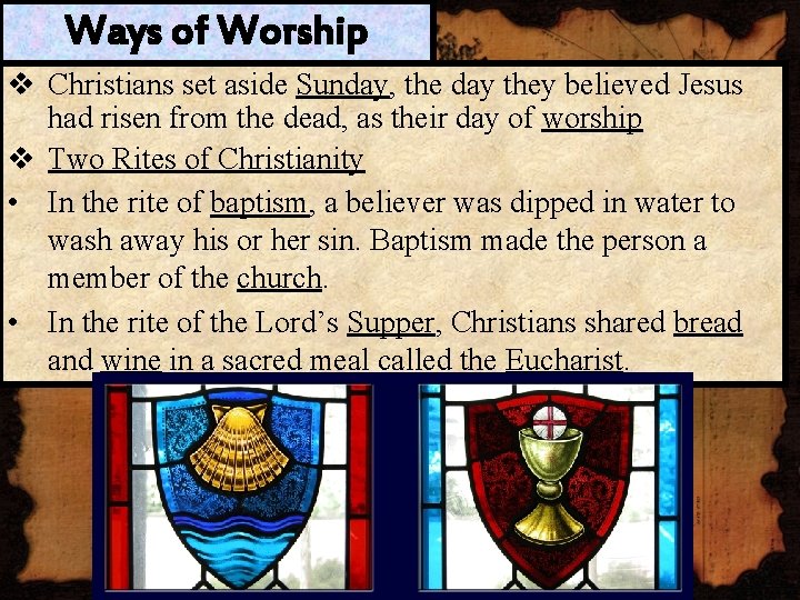 Ways of Worship v Christians set aside Sunday, the day they believed Jesus had