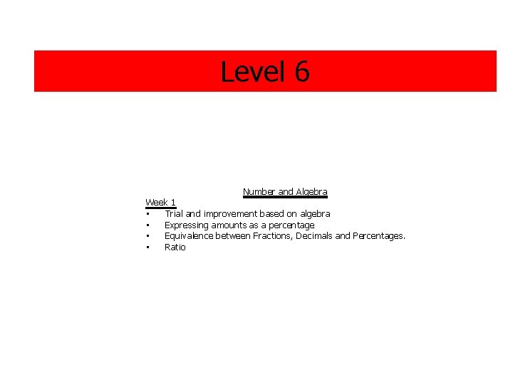 Level 6 Number and Algebra Week 1 • Trial and improvement based on algebra