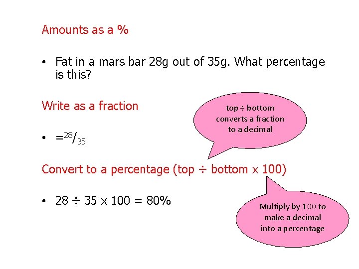 Amounts as a % • Fat in a mars bar 28 g out of