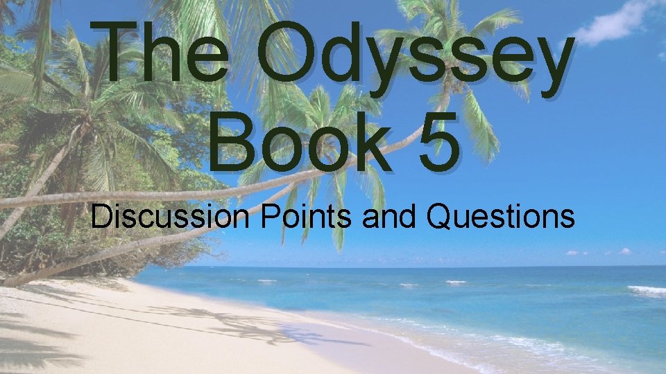 The Odyssey Book 5 Discussion Points and Questions 