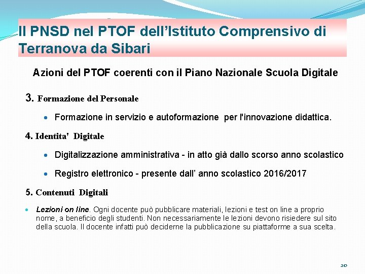 Il PNSD nel PTOF dell’Istituto Comprensivo di Terranova da Sibari Azioni del PTOF coerenti