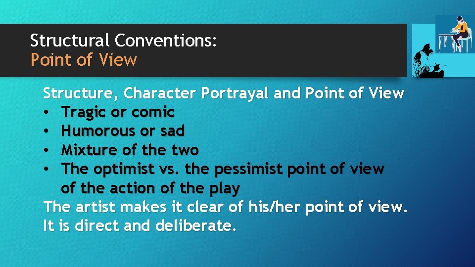 Structural Conventions: Point of View Structure, Character Portrayal and Point of View • Tragic