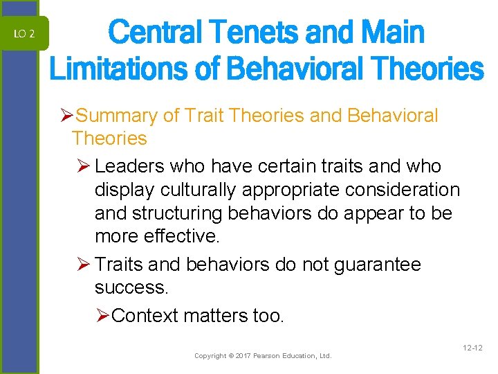 LO 2 Central Tenets and Main Limitations of Behavioral Theories ØSummary of Trait Theories