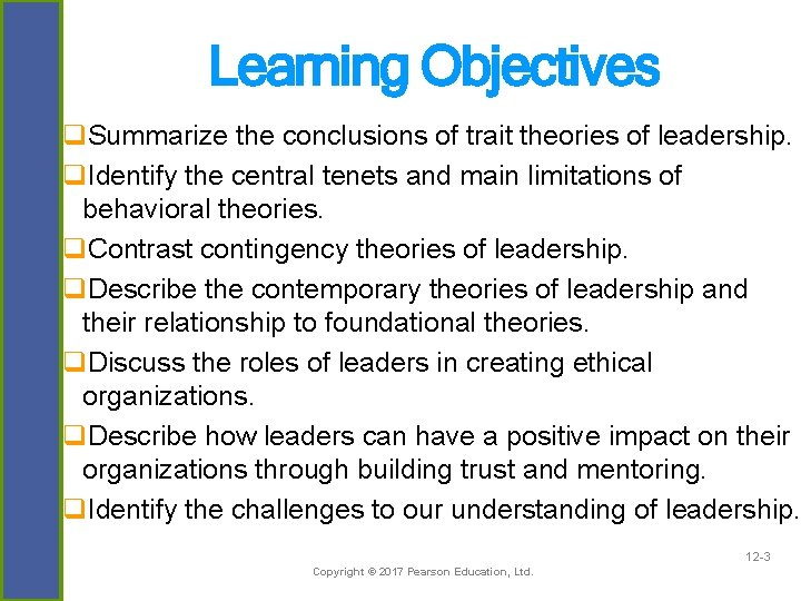 Learning Objectives q. Summarize the conclusions of trait theories of leadership. q. Identify the