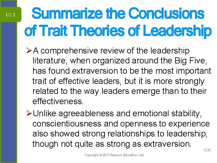 LO 1 Summarize the Conclusions of Trait Theories of Leadership ØA comprehensive review of
