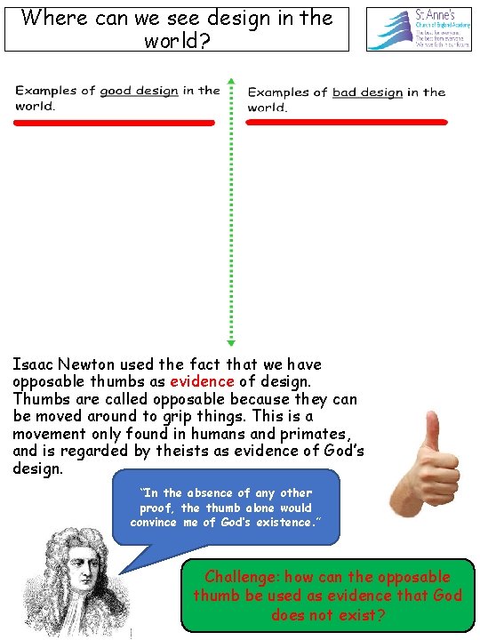 Where can we see design in the world? Isaac Newton used the fact that