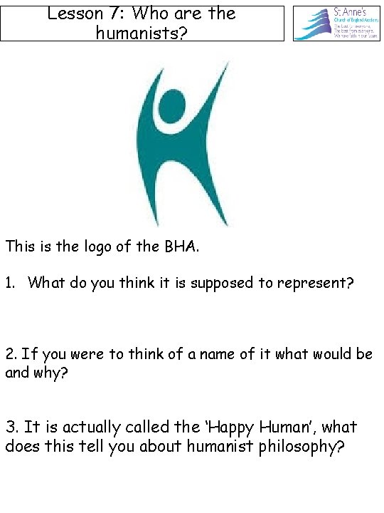 Lesson 7: Who are the humanists? This is the logo of the BHA. 1.