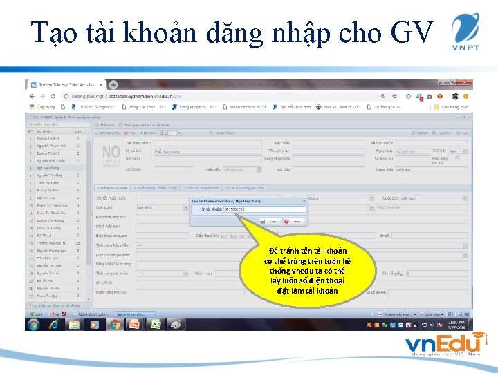 Tạo tài khoản đăng nhập cho GV Để tránh tên tài khoản có thể