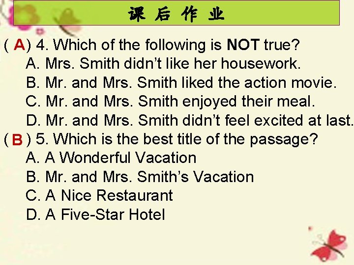 课 后 作 业 ( A ) 4. Which of the following is NOT