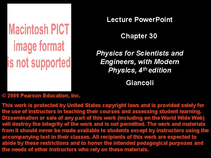 Lecture Power. Point Chapter 30 Physics for Scientists and Engineers, with Modern Physics, 4