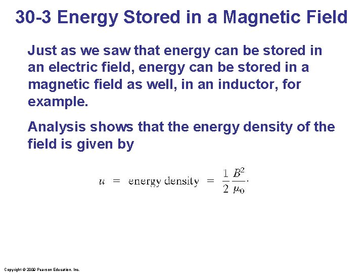 30 -3 Energy Stored in a Magnetic Field Just as we saw that energy