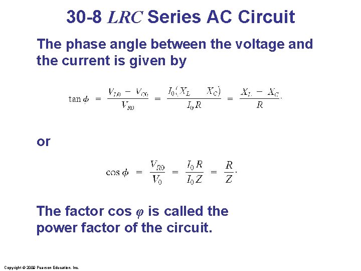 30 -8 LRC Series AC Circuit The phase angle between the voltage and the