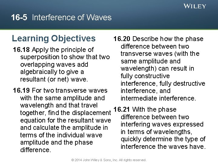 16 -5 Interference of Waves Learning Objectives 16. 20 Describe how the phase difference