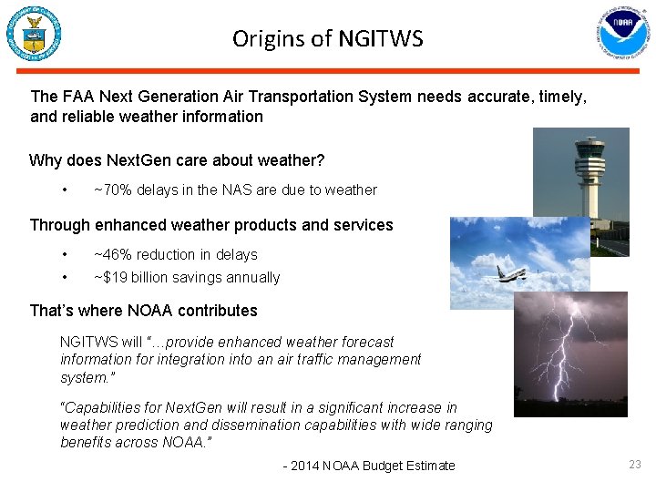 Origins of NGITWS The FAA Next Generation Air Transportation System needs accurate, timely, and