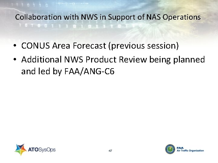 Collaboration with NWS in Support of NAS Operations • CONUS Area Forecast (previous session)