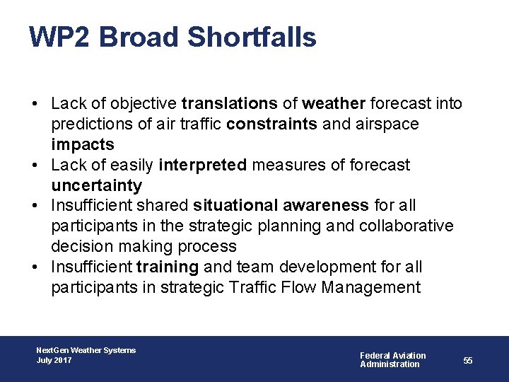 WP 2 Broad Shortfalls • Lack of objective translations of weather forecast into predictions