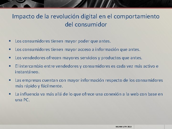 Impacto de la revolución digital en el comportamiento del consumidor § Los consumidores tienen