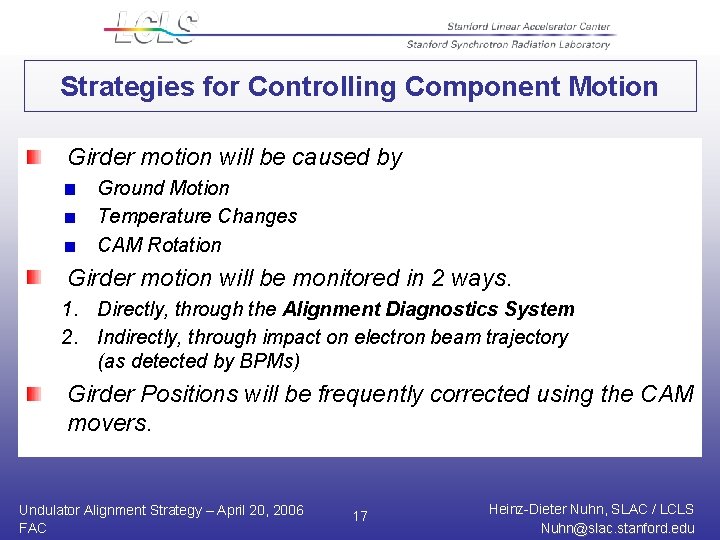 Strategies for Controlling Component Motion Girder motion will be caused by Ground Motion Temperature