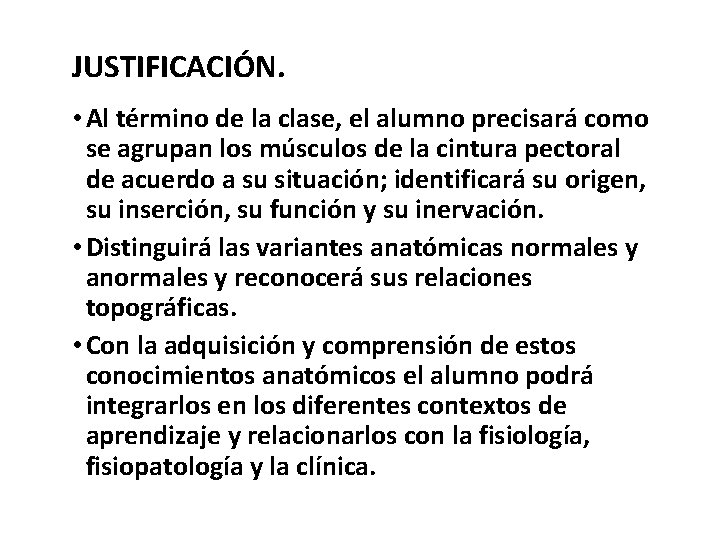 JUSTIFICACIÓN. • Al término de la clase, el alumno precisará como se agrupan los