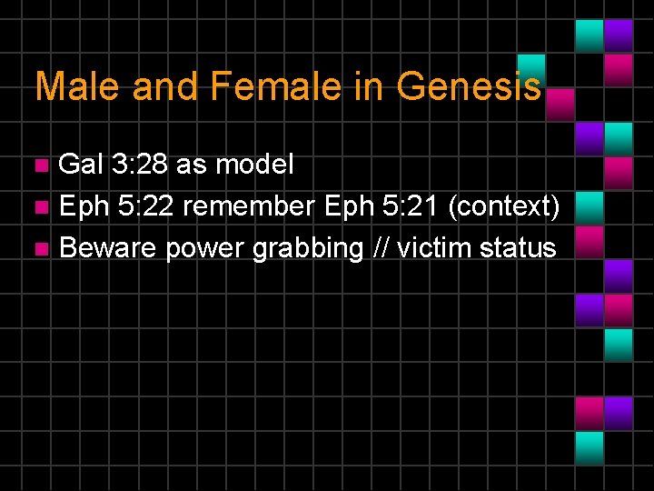 Male and Female in Genesis Gal 3: 28 as model n Eph 5: 22