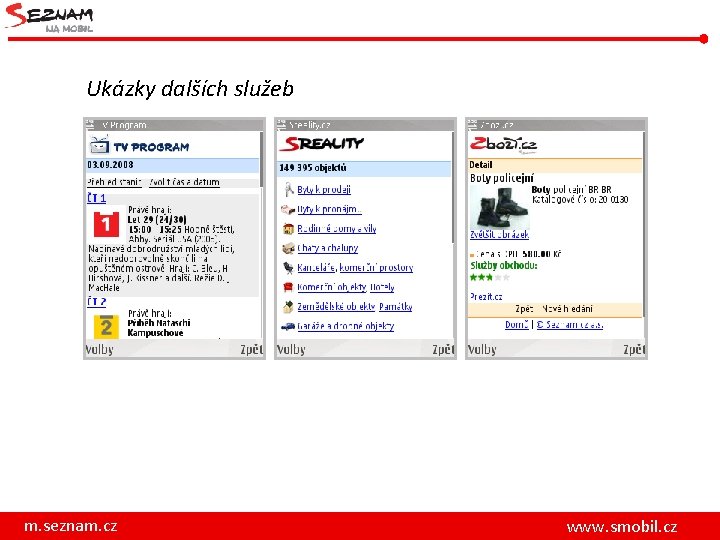 Ukázky dalších služeb m. seznam. cz www. smobil. cz 
