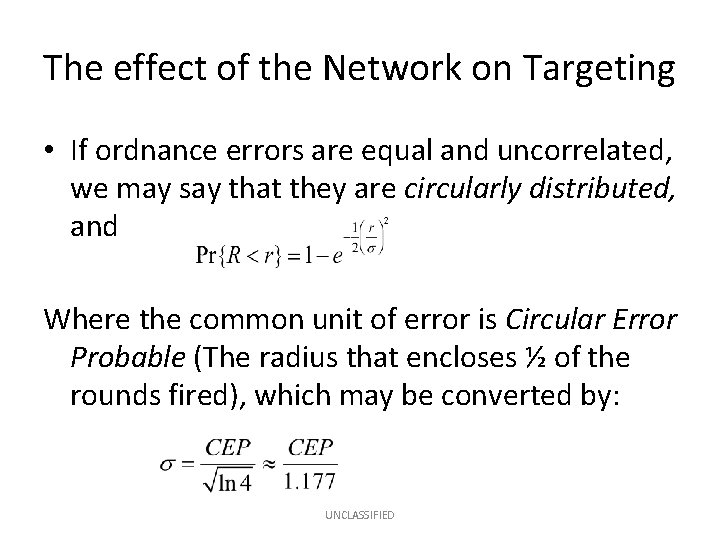 The effect of the Network on Targeting • If ordnance errors are equal and