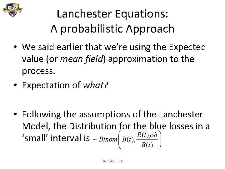 Lanchester Equations: A probabilistic Approach • We said earlier that we’re using the Expected
