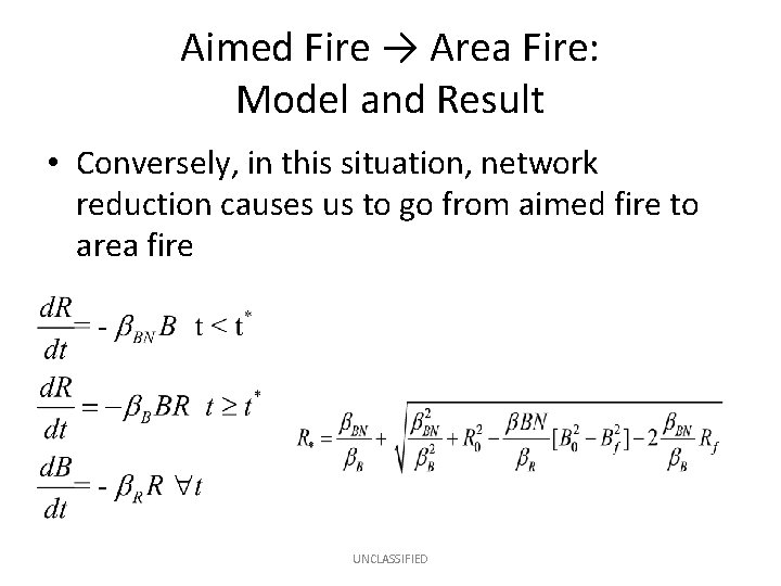 Aimed Fire → Area Fire: Model and Result • Conversely, in this situation, network
