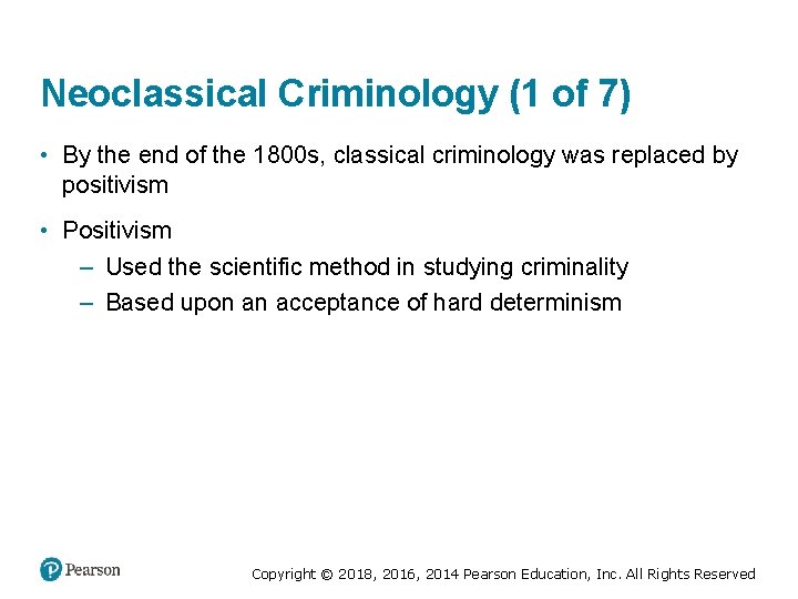 Neoclassical Criminology (1 of 7) • By the end of the 1800 s, classical