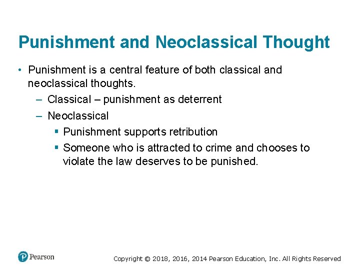 Punishment and Neoclassical Thought • Punishment is a central feature of both classical and